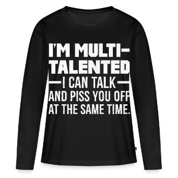 Je suis multi-talentueux, je peux parler et vous énerver - T-shirt manches longues Premium bio Femme - noir - Devant - Julia (174cm)