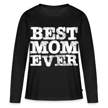 Best MOM Ever - Frauen Premium Bio Langarmshirt - Schwarz - Vorne - Julia (174cm)
