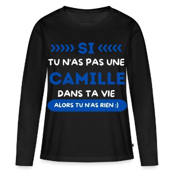 Si tu n as pas une Camille dans ta vie - T-shirt manches longues Premium bio Femme - noir - Devant - Julia (174cm)