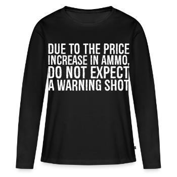 En raison de l’augmentation du prix des munitions, ne vous attendez pas à un - T-shirt manches longues Premium bio Femme - noir - Devant - Julia (174cm)