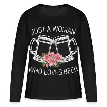 Just a woman who loves beer - Women's Premium Organic Long Sleeve Shirt - black - Front - Julia (174cm)