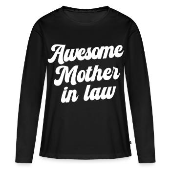 Tolle Schwiegermutter - Frauen Premium Bio Langarmshirt - Schwarz - Vorne - Julia (174cm)