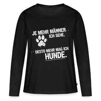 Je mehr Männer ich sehe Hundeliebe - Frauen Premium Bio Langarmshirt - Schwarz - Vorne - Julia (174cm)