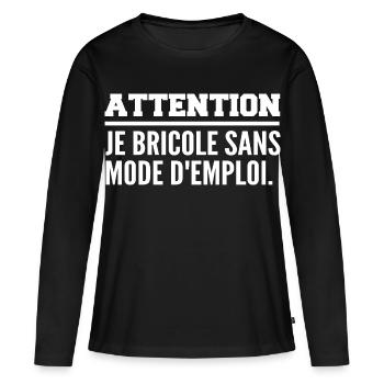 Attention, je bricole sans mode d’emploi - T-shirt manches longues Premium bio Femme - noir - Devant - Julia (174cm)