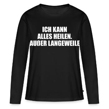 Ich kann alles heilen – außer Langeweile. - Frauen Premium Bio Langarmshirt - Schwarz - Vorne - Julia (174cm)