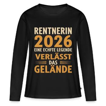Rentnerin 2026 Echte Legende verlässt das Gelände - Frauen Premium Bio Langarmshirt - Schwarz - Vorne - Julia (174cm)