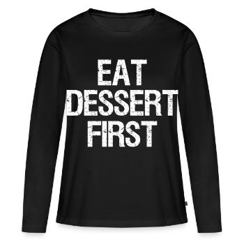Manger le dessert en premier, Drôle, Blagues - T-shirt manches longues Premium bio Femme - noir - Devant - Julia (174cm)