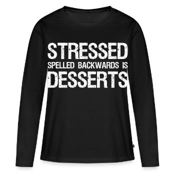 Stressed Spelled Backwards is Desserts - Women's Premium Organic Long Sleeve Shirt - black - Front - Julia (174cm)