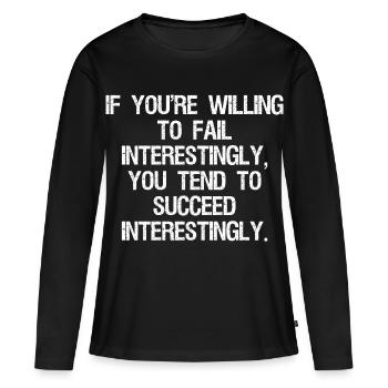 if you're willing to-fail interestingly you tend - T-shirt manches longues Premium bio Femme - noir - Devant - Julia (174cm)