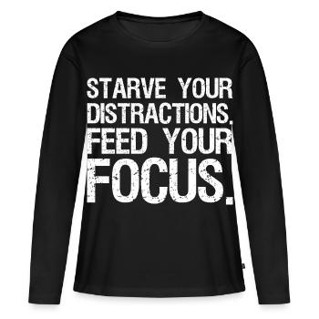 Affamez vos distractions, nourrissez votre concentration - T-shirt manches longues Premium bio Femme - noir - Devant - Julia (174cm)