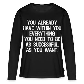 Tu as déjà en toi tout ce dont tu as besoin - T-shirt manches longues Premium bio Femme - noir - Devant - Julia (174cm)