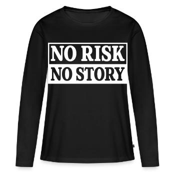 No Risk No Story - Women's Premium Organic Long Sleeve Shirt - black - Front - Julia (174cm)