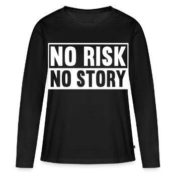 No Risk No Story - Frauen Premium Bio Langarmshirt - Schwarz - Vorne - Julia (174cm)