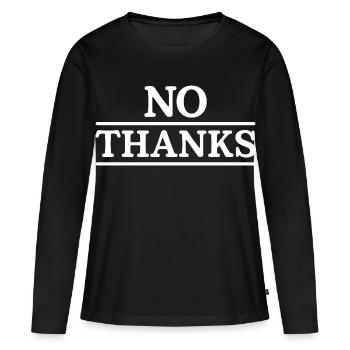 no thanks - Women's Premium Organic Long Sleeve Shirt - black - Front - Julia (174cm)