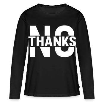 no thanks - Women's Premium Organic Long Sleeve Shirt - black - Front - Julia (174cm)