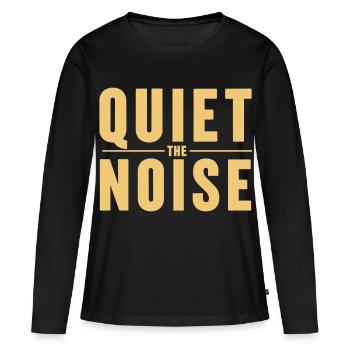 Quiet The Noise Quiet Mindfulness Statement - Women's Premium Organic Long Sleeve Shirt - black - Front - Julia (174cm)