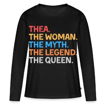 Thea La Femme Le Mythe La Légende La Reine - T-shirt manches longues Premium bio Femme - noir - Devant - Julia (174cm)
