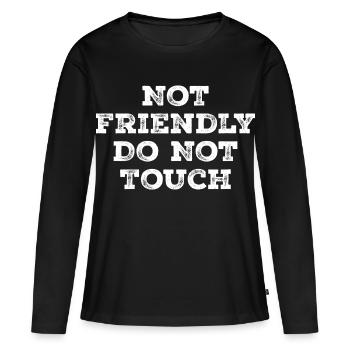Nicht freundlich, nicht anfassen - Frauen Premium Bio Langarmshirt - Schwarz - Vorne - Julia (174cm)