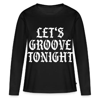 Let's groove tonight - Women's Premium Organic Long Sleeve Shirt - black - Front - Julia (174cm)