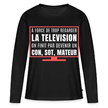 Vous regardez trop la télévision - T-shirt manches longues Premium bio Femme - noir - Devant - Julia (174cm)