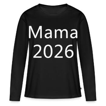 Mom 2026 - Women's Premium Organic Long Sleeve Shirt - black - Front - Julia (174cm)