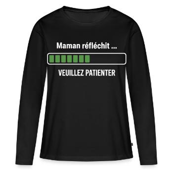 Mama meint, bitte hab Geduld, mach mit, Mama - Frauen Premium Bio Langarmshirt - Schwarz - Vorne - Julia (174cm)