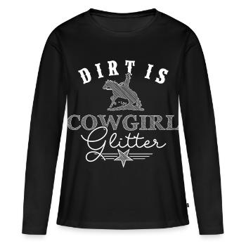 Dirt is Cowgirlglitter Westernreiterin - Frauen Premium Bio Langarmshirt - Schwarz - Vorne - Julia (174cm)