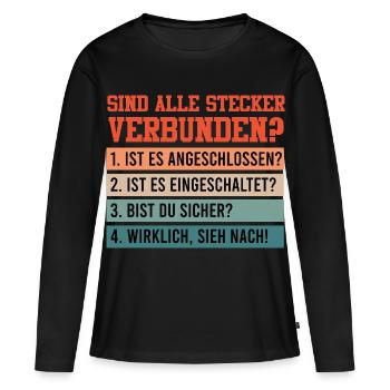 Technischer Support SIND ALLE STECKER VERBUNDEN? - Frauen Premium Bio Langarmshirt - Schwarz - Vorne - Julia (174cm)