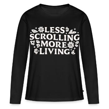 Hör auf, Offline-Zitate zu vernichten und zu scrollen. - Frauen Premium Bio Langarmshirt - Schwarz - Vorne - Julia (174cm)