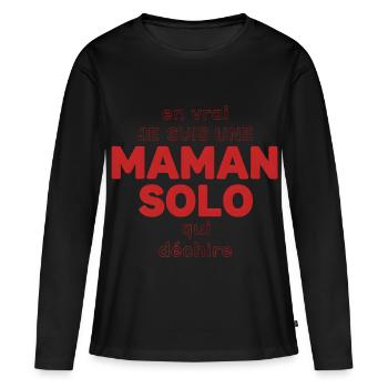 Maman Solo qui déchire - T-shirt manches longues Premium bio Femme - noir - Devant - Julia (174cm)