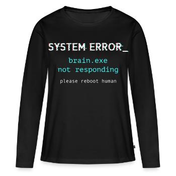 Systemfehler ‒ brain.exe reagiert nicht - Frauen Premium Bio Langarmshirt - Schwarz - Vorne - Julia (174cm)