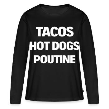 Tacos Hot Dog Poutine - T-shirt manches longues Premium bio Femme - noir - Devant - Julia (174cm)