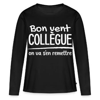 Bon Vent Collègue Humour Travail Départ Drôle - T-shirt manches longues Premium bio Femme - noir - Devant - Julia (174cm)
