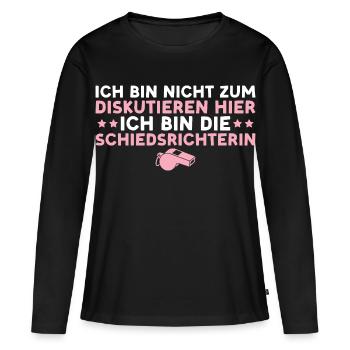Schiri Nicht zum diskutieren hier Schiedsrichterin - Frauen Premium Bio Langarmshirt - Schwarz - Vorne - Julia (174cm)