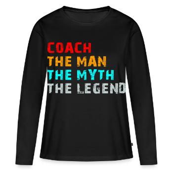 Coach L’Homme Le Mythe La Légende Drôle Cadeau - T-shirt manches longues Premium bio Femme - noir - Devant - Julia (174cm)