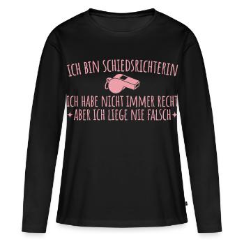 Schiedsrichterin liegt nie falsch - Unparteiische - Frauen Premium Bio Langarmshirt - Schwarz - Vorne - Julia (174cm)