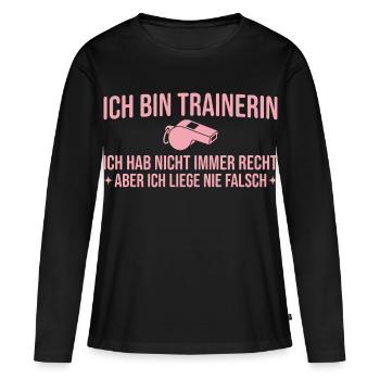 Trainerin liegt nie falsch Fußballtrainerin - Frauen Premium Bio Langarmshirt - Schwarz - Vorne - Julia (174cm)