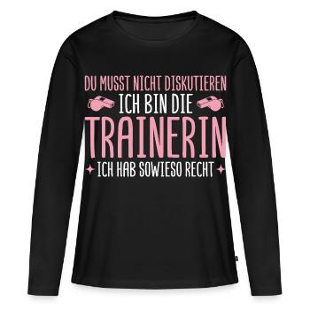 Trainerin hat sowieso recht Fußballtrainerin - Frauen Premium Bio Langarmshirt - Schwarz - Vorne - Julia (174cm)