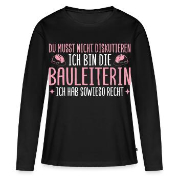 Bauaufsicht muss nicht diskutieren - Bauleiterin - Frauen Premium Bio Langarmshirt - Schwarz - Vorne - Julia (174cm)