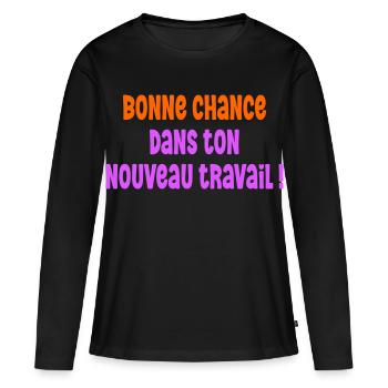 Bonne Chance Travail - T-shirt manches longues Premium bio Femme - noir - Devant - Julia (174cm)