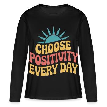 Choose positivity every day - Women's Premium Organic Long Sleeve Shirt - black - Front - Julia (174cm)