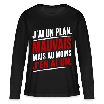 J'Ai Un Plan Mauvais Mais J'En Ai Un Humour - W - T-shirt manches longues Premium bio Femme - noir - Devant - Julia (174cm)
