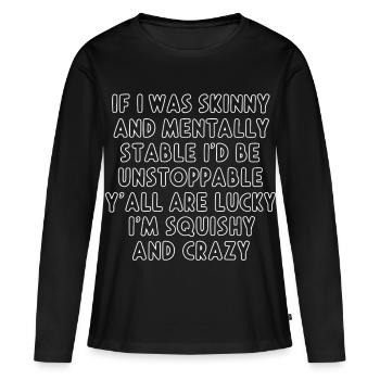 Drôle de dicton : Si j’étais mince et mentalement... - T-shirt manches longues Premium bio Femme - noir - Devant - Julia (174cm)