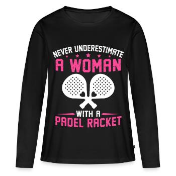 Ne sous-estimez jamais une femme avec une raquette de padel - T-shirt manches longues Premium bio Femme - noir - Devant - Julia (174cm)