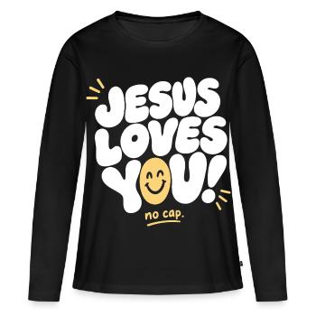 Jesus Loves You No Cap - Frauen Premium Bio Langarmshirt - Schwarz - Vorne - Julia (174cm)