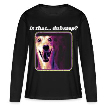 Chien Dubstep Drôle - Festival Rave Dubstep - T-shirt manches longues Premium bio Femme - noir - Devant - Julia (174cm)