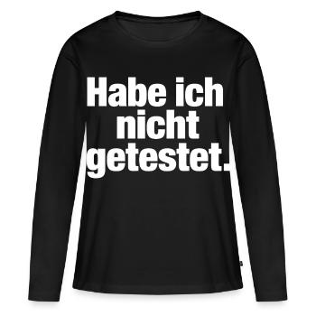 Habe ich nicht getestet Spruch für Programmierer - Frauen Premium Bio Langarmshirt - Schwarz - Vorne - Julia (174cm)