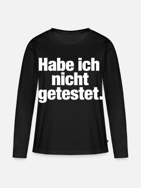 Habe ich nicht getestet Spruch für Programmierer - Frauen Premium Bio Langarmshirt - Schwarz