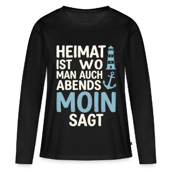 Heimat ist wo man auch abends Moin sagt  - Frauen Premium Bio Langarmshirt - Schwarz - Vorne - Julia (174cm)