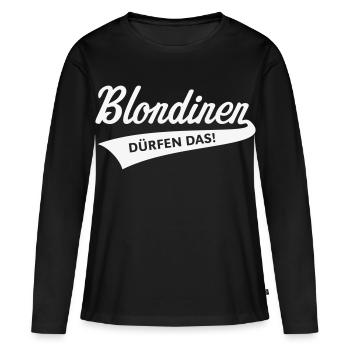 Blondinen Dürfen Das! (Blondine / Blond / V2White) - Frauen Premium Bio Langarmshirt - Schwarz - Vorne - Julia (174cm)